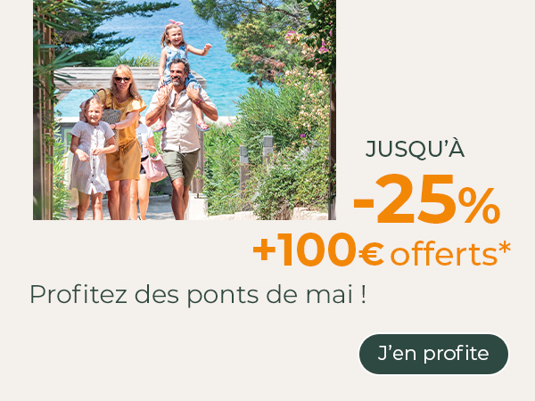 Ponts de mai jusqu'à -25% + 150€